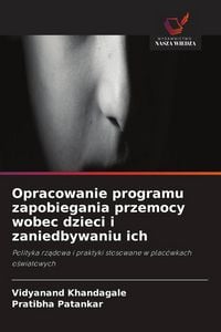 Produktbild: Opracowanie programu zapobiegania przemocy wobec dzieci i zaniedbywaniu ich
