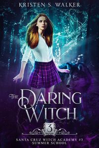 Produktbild: The Daring Witch: Year Two (Santa Cruz Witch Academy, #4)