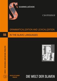 Produktbild: Grammaticalization and Lexicalization in the Slavic Languages