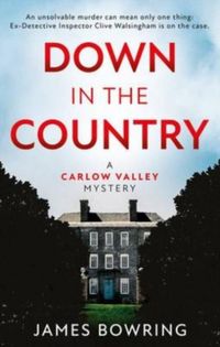 Produktbild: Down in the Country: A Carlow Valley Mystery