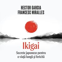 Produktbild: Ikigai. Secrete japoneze pentru o viață lungă și fericită