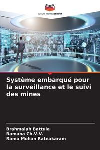 Produktbild: Syst&egrave;me embarqu&eacute; pour la surveillance et le suivi des mines