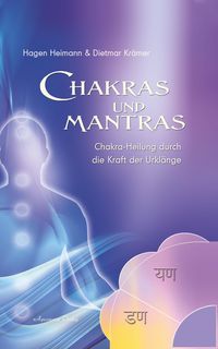 Produktbild: Chakras und Mantras - Chakra-Heilung durch die Kraft der Urkl&auml;nge