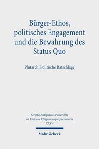 Produktbild: B&uuml;rger-Ethos, politisches Engagement und die Bewahrung des Status Quo
