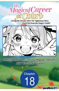 Produktbild: My Magical Career at Court: Living the Dream After My Nightmare Boss Fired Me from the Mages' Guild! #018