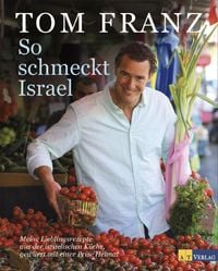Bild vom Artikel So schmeckt Israel vom Autor Tom Franz