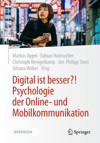 Produktbild: Digital ist besser?! Psychologie der Online- und Mobilkommunikation