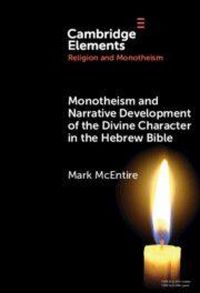Produktbild: Monotheism and Narrative Development of the Divine Character in the Hebrew Bible