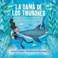 Produktbild: La Dama de Los Tiburones:: La Historia Verdadera de C&oacute;mo Eugenie Clark Se Convirti&oacute; En La M&aacute;s Valiente Cient&iacute;fica del Oc&eacute;ano