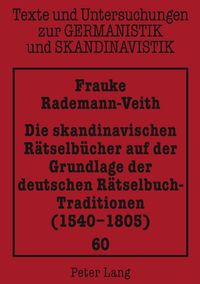 Bild vom Artikel Die skandinavischen Rätselbücher auf der Grundlage der deutschen Rätselbuch-Traditionen (1540-1805) vom Autor Frauke Rademann-Veith