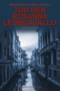 Produktbild: Tod der Rosanna Leoncavallo - Ein Adria-Krimi mit Detektiv Volpe