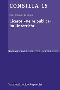 Produktbild: Ciceros &raquo;De re publica&laquo; im Unterricht