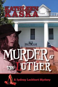 Produktbild: Murder at the Luther (The Sydney Lockhart Mysteries, #2)