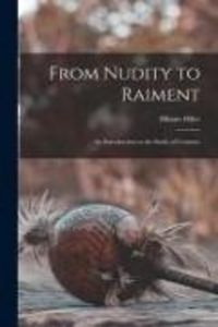 Produktbild: From Nudity to Raiment; an Introduction to the Study of Costume