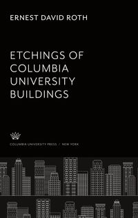Produktbild: Ernest D. Roth Etchings of Columbia University Buildings