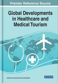 Produktbild: Global Developments in Healthcare and Medical Tourism
