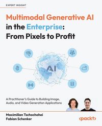Produktbild: Multimodal Generative AI in the Enterprise - From Pixels to Profit
