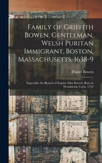 Produktbild: Family of Griffith Bowen, Gentleman, Welsh Puritan Immigrant, Boston, Massachusetts, 1638-9
