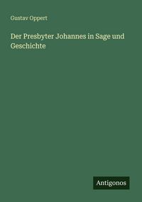 Produktbild: Der Presbyter Johannes in Sage und Geschichte