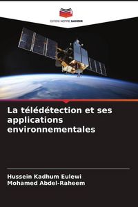 Produktbild: La t&eacute;l&eacute;d&eacute;tection et ses applications environnementales