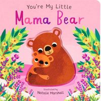 Produktbild: You're My Little Mama Bear (Board Book for Babies and Toddlers 0-2 Years Old)