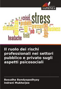 Produktbild: Il ruolo dei rischi professionali nei settori pubblico e privato sugli aspetti psicosociali