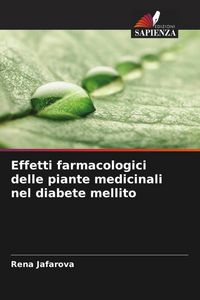 Produktbild: Effetti farmacologici delle piante medicinali nel diabete mellito