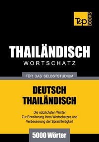Produktbild: Wortschatz Deutsch-Thail&auml;ndisch f&uuml;r das Selbststudium - 5000 W&ouml;rter