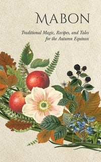 Produktbild: Mabon: Traditional Magic, Recipes, and Tales for the Autumn Equinox