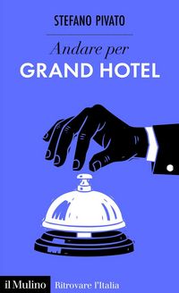 Produktbild: Andare per grand hotel