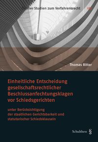 Produktbild: Einheitliche Entscheidung gesellschaftsrechtlicher Beschlussfechtungsklagen vor Schiedsgerichten