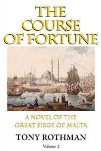 Produktbild: The Course of Fortune-A Novel of the Great Siege of Malta Vol. 2