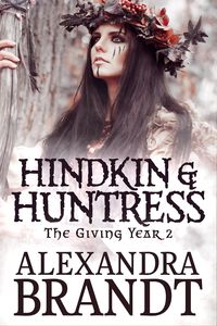 Produktbild: Hindkin and Huntress (The Giving Year Cycle, #2)