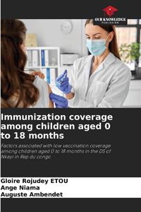 Produktbild: Immunization coverage among children aged 0 to 18 months