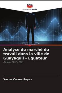 Produktbild: Analyse du march&eacute; du travail dans la ville de Guayaquil - Equateur