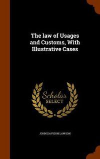Produktbild: The law of Usages and Customs, With Illustrative Cases