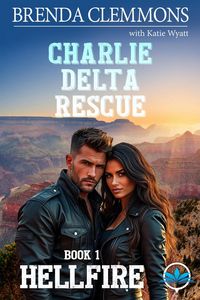 Produktbild: Charlie Delta Rescue : Hellfire ERT Adventure Romance A Small Town Love Story (Charlie Delta Rescue Series, #1)