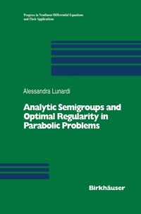 Produktbild: Analytic Semigroups and Optimal Regularity in Parabolic Problems