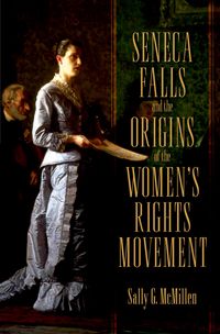Produktbild: Seneca Falls and the Origins of the Women's Rights Movement