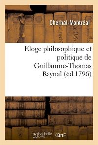 Produktbild: Eloge Philosophique Et Politique de Guillaume-Thomas Raynal