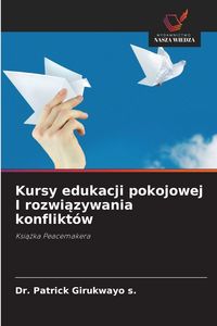 Produktbild: Kursy edukacji pokojowej I rozwi&iquest;zywania konflikt&oacute;w