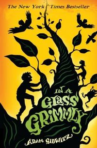 Produktbild: Gidwitz, A: In a Glass Grimmly