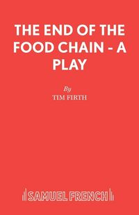Produktbild: The End of the Food Chain - A Play