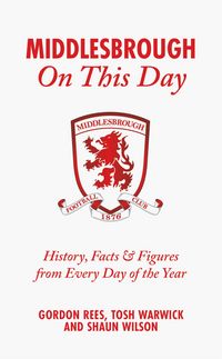 Produktbild: Middlesbrough On This Day