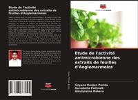 Produktbild: Etude de l'activit&eacute; antimicrobienne des extraits de feuilles d'Aeglemarmelos