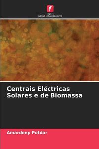 Produktbild: Centrais El&eacute;ctricas Solares e de Biomassa