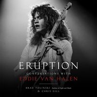 Eruption Lib/E: Conversations with Eddie Van Halen