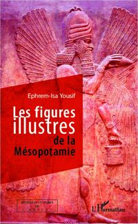 Produktbild: Les figures illustres de la M&eacute;sopotamie