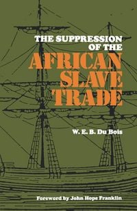 Produktbild: The Suppression of the African Slave Trade, 1638-1870