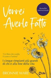 Produktbild: Vorrei averlo fatto. I cinque rimpianti pi&ugrave; grandi di chi &egrave; alla fine della vita